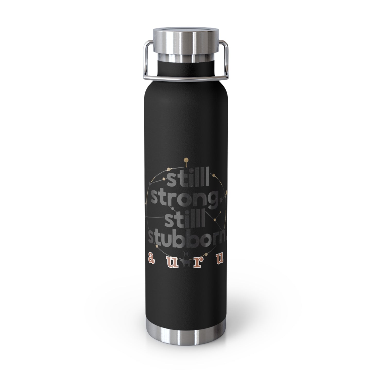 TAURUS | "Still Strong. Still Stubborn" - 22 oz Bottle