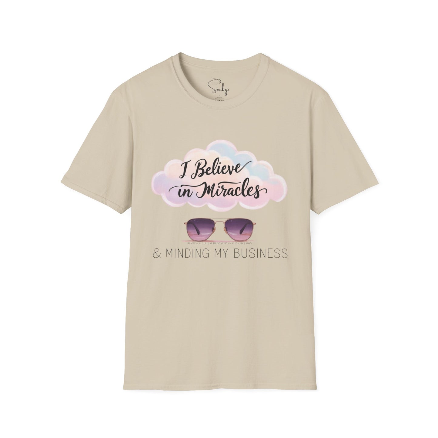 "I Believe in Miracles & Minding My Business" Tee β¨ππΎ T-Shirt