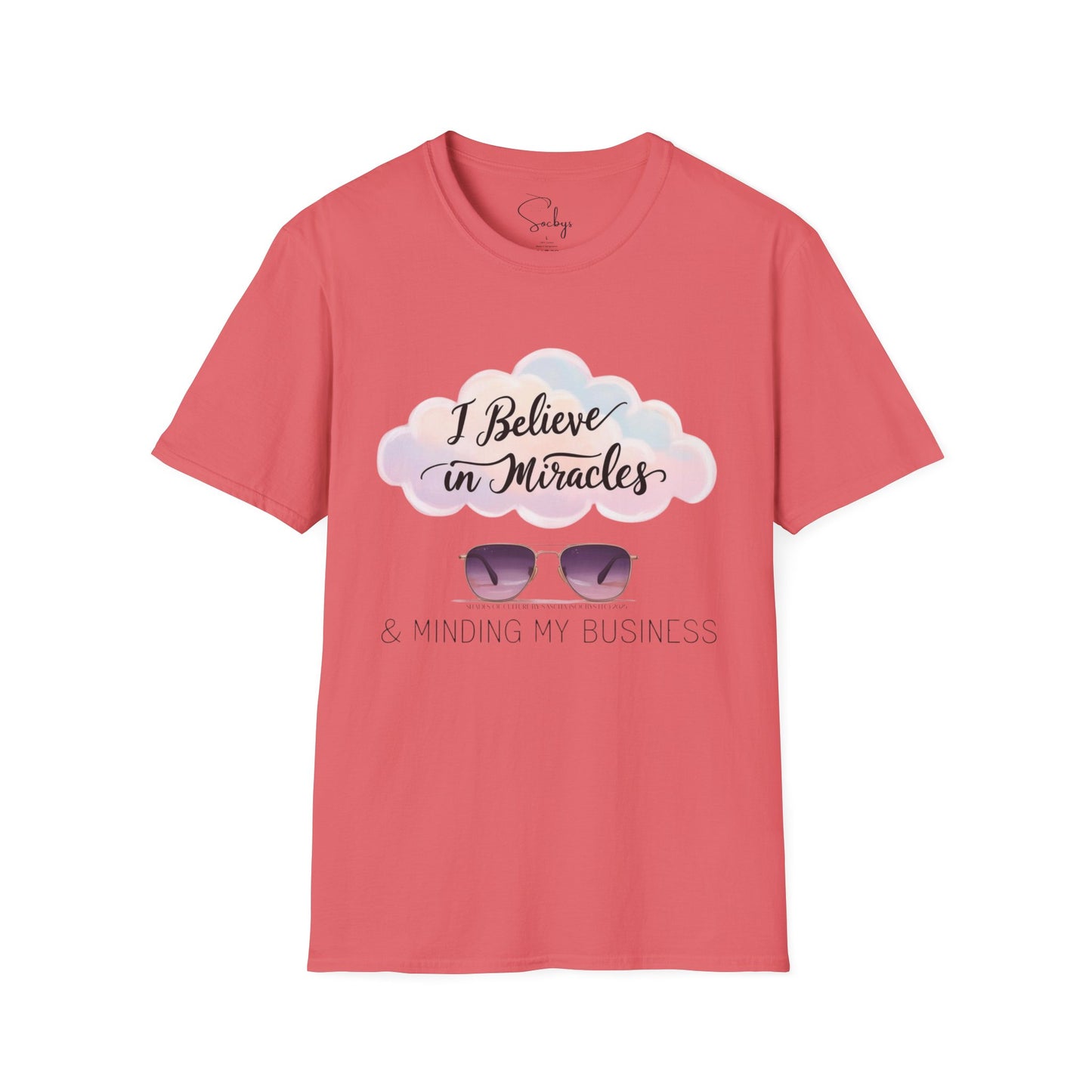 "I Believe in Miracles & Minding My Business" Tee β¨ππΎ T-Shirt