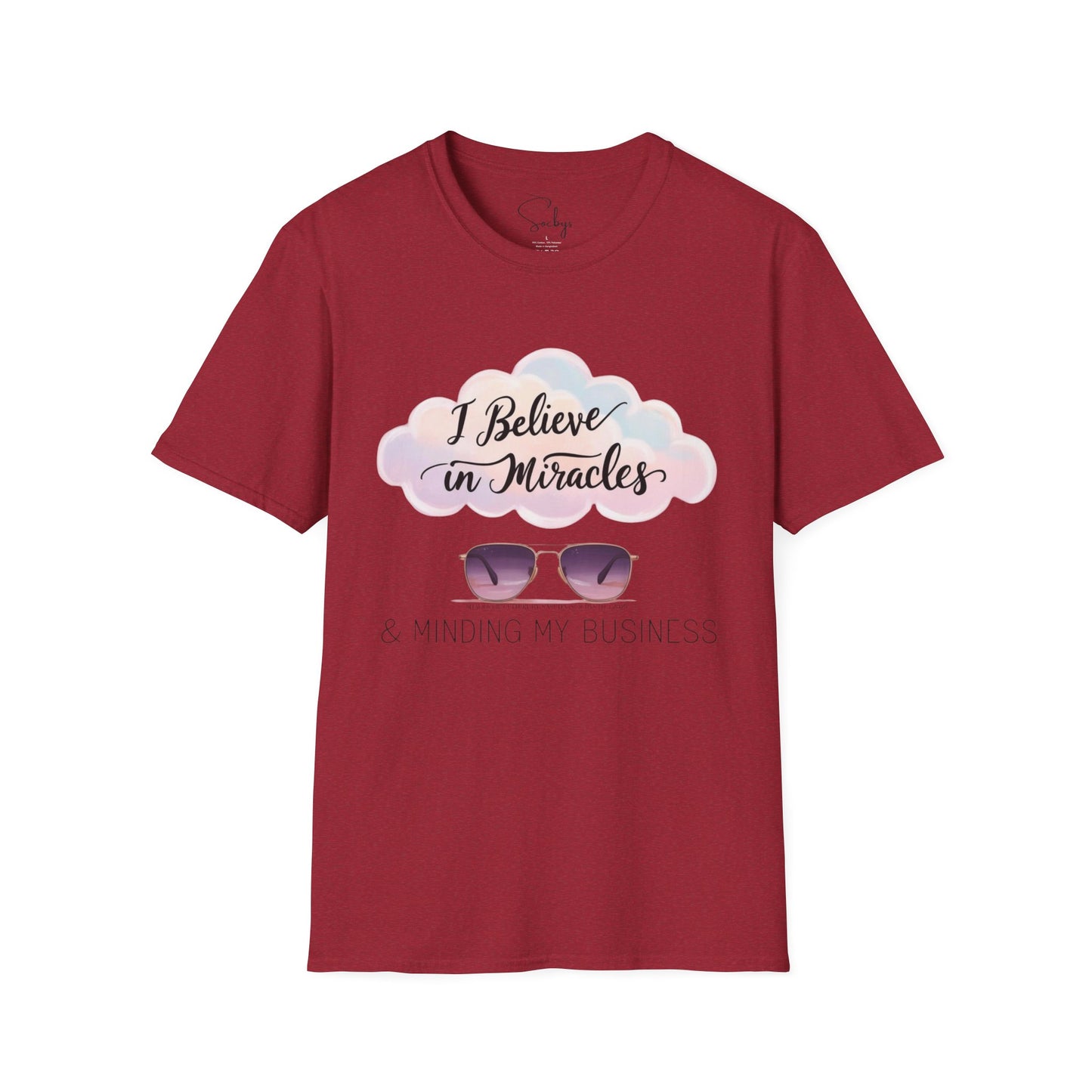 "I Believe in Miracles & Minding My Business" Tee β¨ππΎ T-Shirt