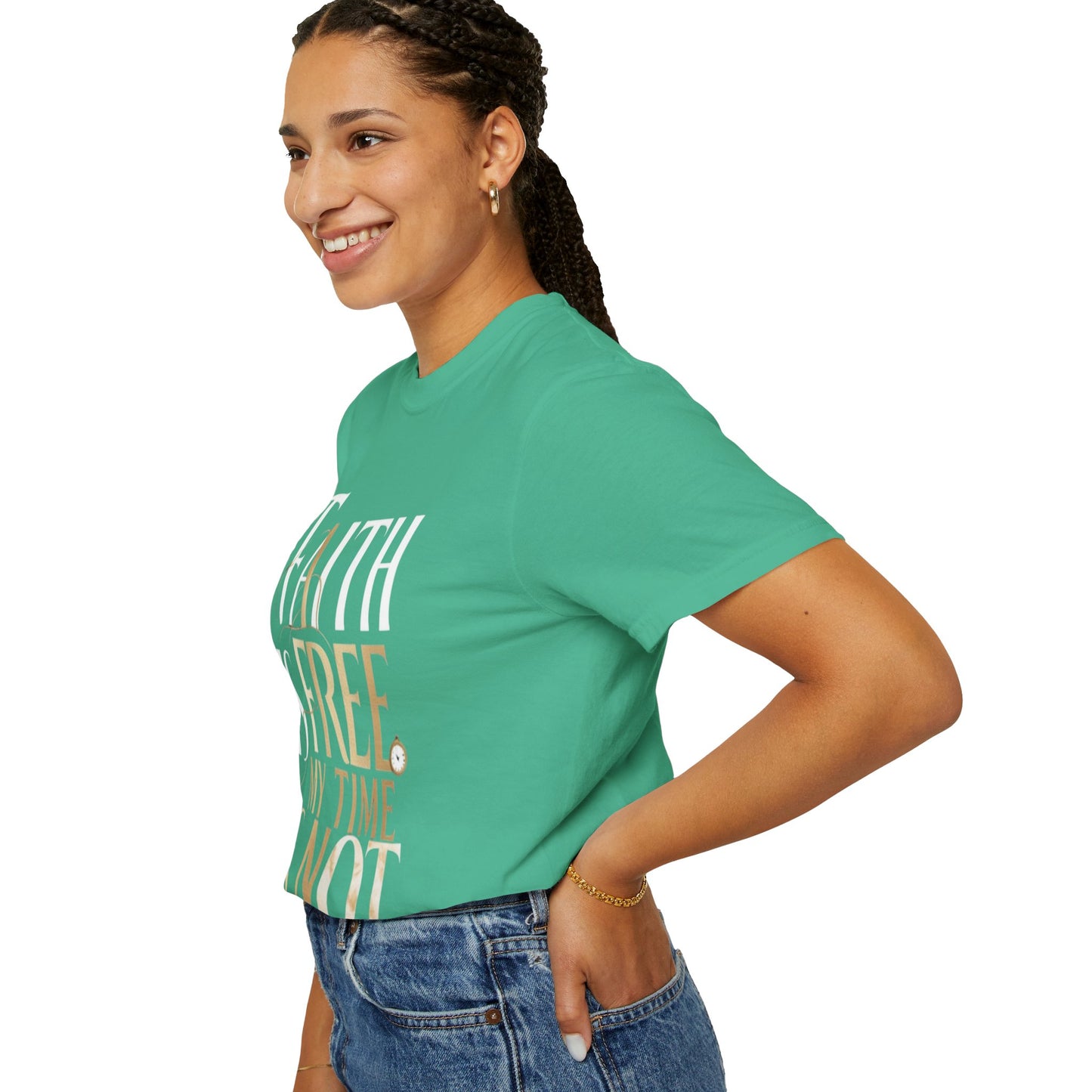 "FAITH IS FREE, MY TIME IS NOT" Unisex T-shirt