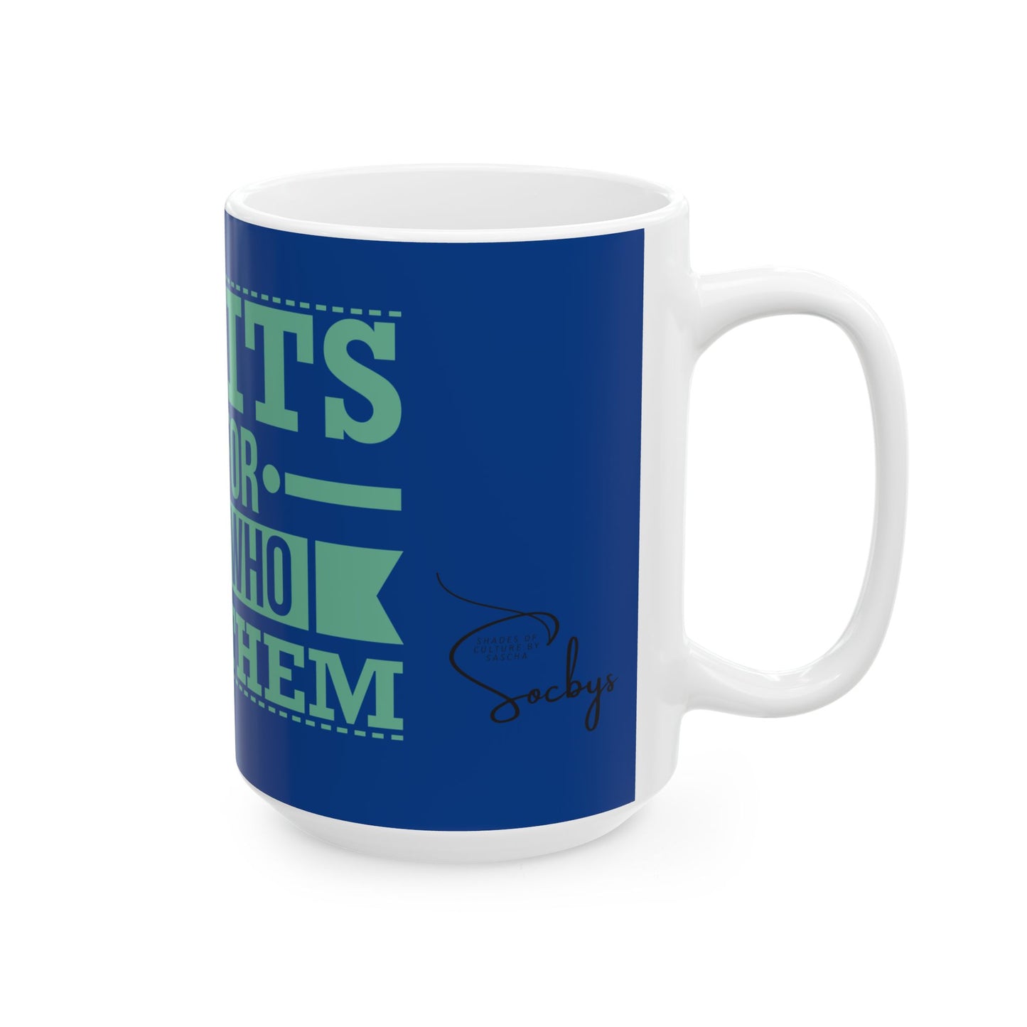 ☕ LIMITS ARE FOR THOSE WHO NEED THEM. | Ceramic Mug, 15oz | BLUE