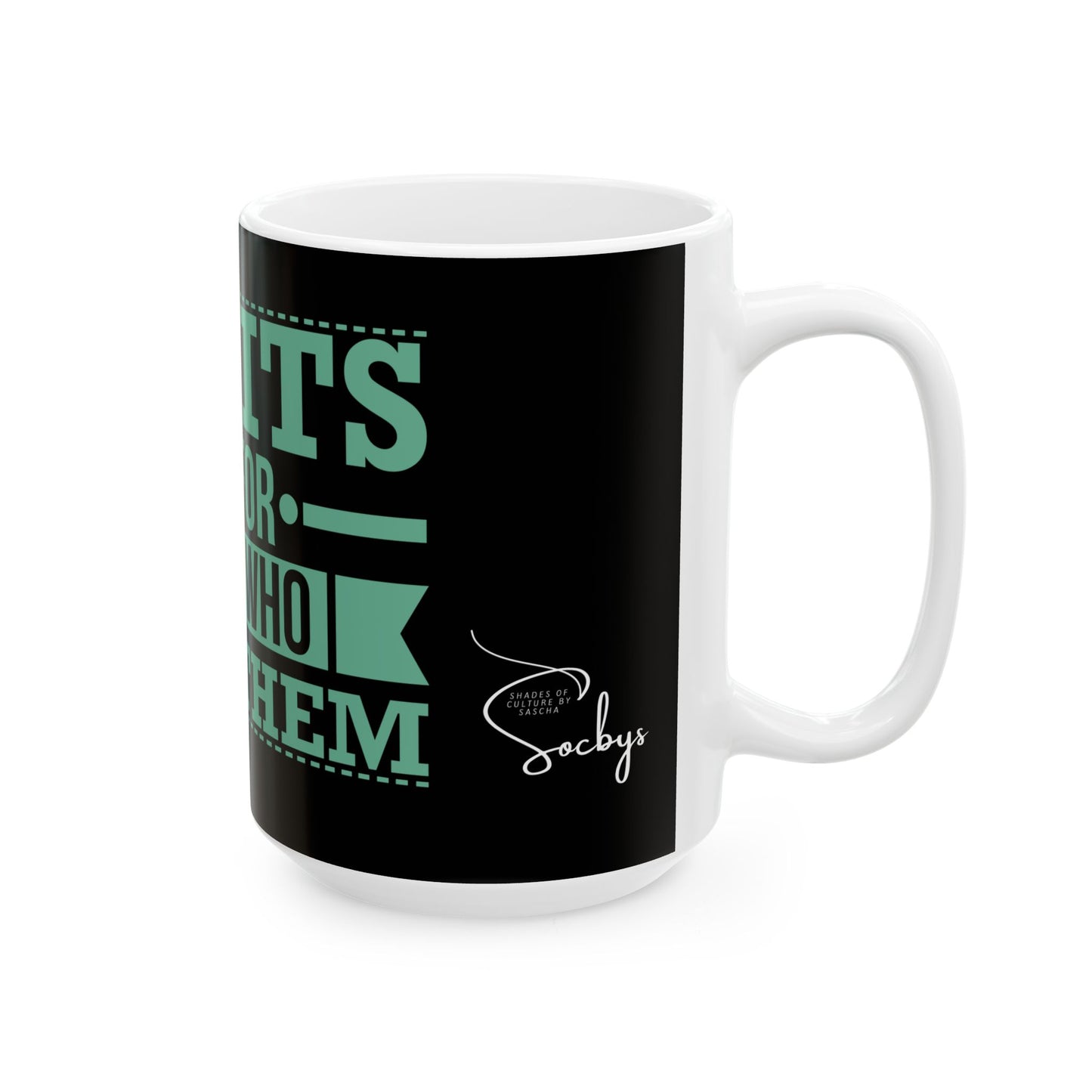 ☕ LIMITS ARE FOR THOSE WHO NEED THEM. | Ceramic Mug, 15oz | BLACK