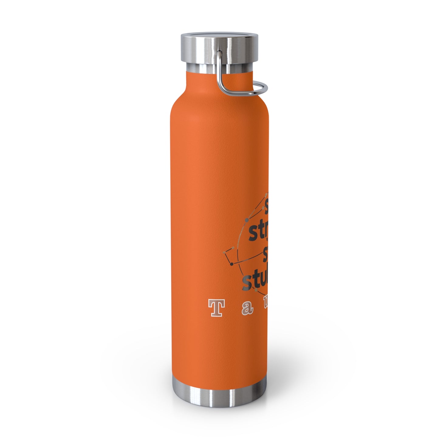 TAURUS | "Still Strong. Still Stubborn" - 22 oz Bottle