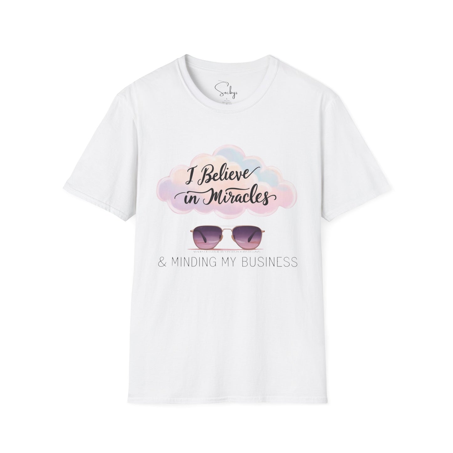 "I Believe in Miracles & Minding My Business" Tee ✨🙌🏾 T-Shirt